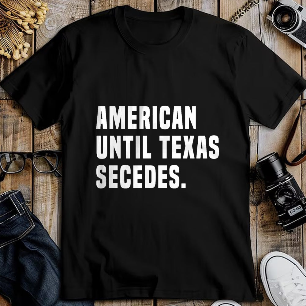 Native American T-Shirts, Vintage Native American Unisex T-Shirt/Hoodie/Sweatshirt HLT00 - American Until Texas Secedes Funny Native Texan