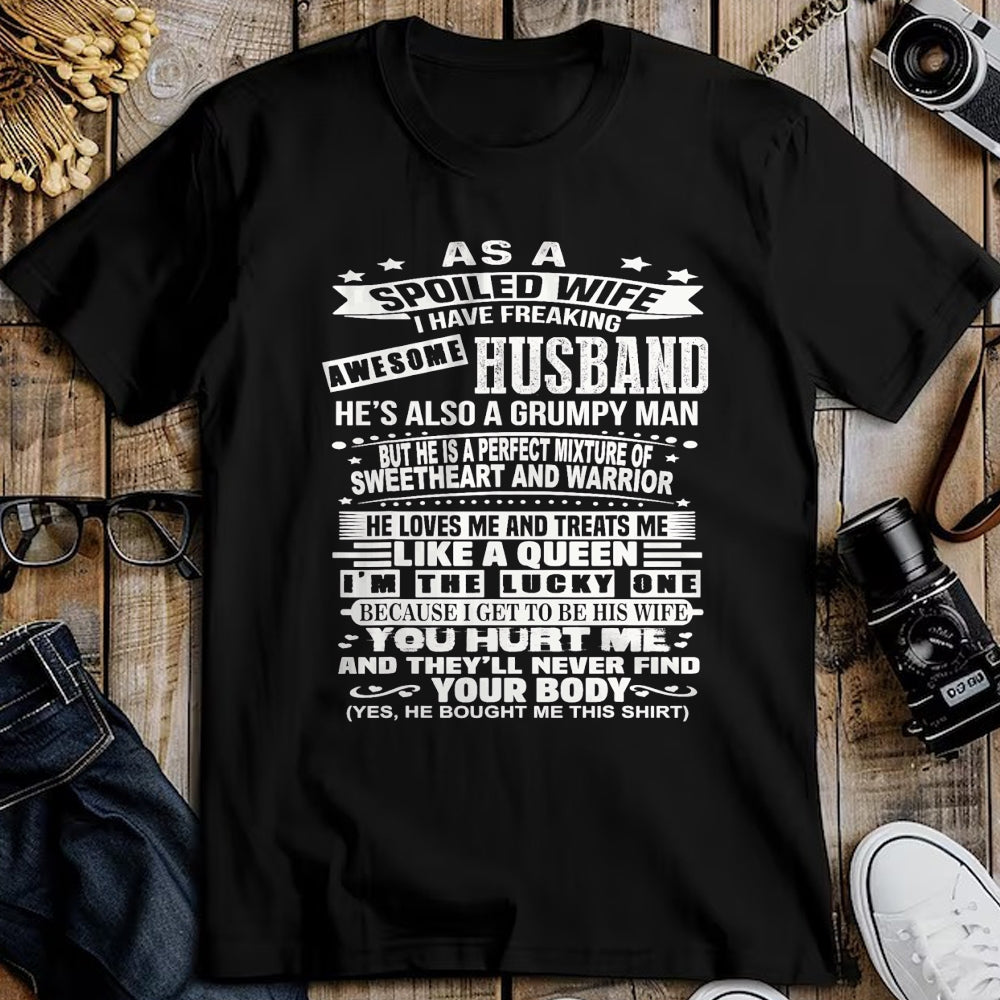 Best Wife Shirt, Wife and Husband Unisex T-Shirt/Hoodie/Sweatshirt HLT00 - As a spoiled wife i have a freaking awesome husband T-Shirt