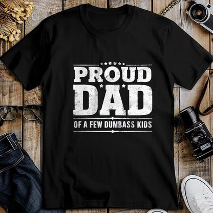 Gift for Dad Shirt, Funny Dad Unisex T-Shirt/Hoodie/Sweatshirt HLT00 – Father_s Day Proud Father Of A Few Dumbass Kids T-Shirt