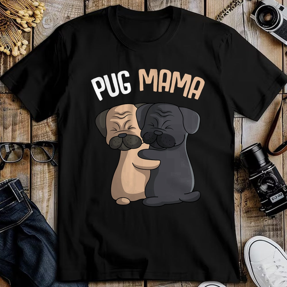 Dog Love Shirt, Dog Lover Gift T-Shirt/Hoodie/Sweatshirt HLT00 - Pug Mama Dog Mom Lover Owner Girls Women T-Shirt
