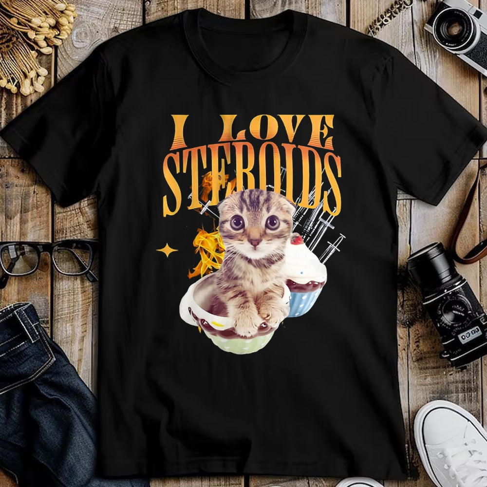 Cat Love Shirt, Funny Cat Lover Gift UnisexT-Shirt/Hoodie/Sweatshirt HLT00 - I Love Steroids CAT Funny Meme Cute T-Shirt, Men, Black, X-Large
