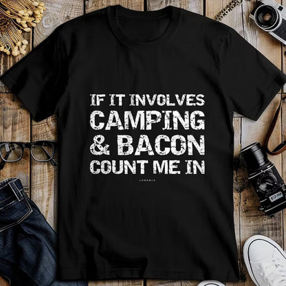 Funny Camping Shirt, Gift For Camping Lover Unisex T-Shirt/Hoodie/Sweatshirt HLT00 - Funny Camping Shirts - If Involves Camping & Bacon Count Me T-Shirt