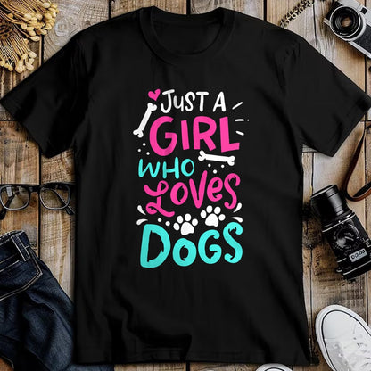 Dog Love Shirt, Dog Lover Gift T-Shirt/Hoodie/Sweatshirt HLT00 - Just a Girl Who Loves Dogs Funny Dog School Dog Trainer T-Shirt