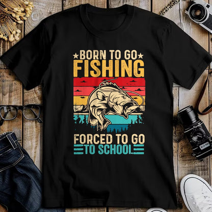 Funny Fishing Shirt, Gift For Fishing Lover Unisex T-Shirt/Hoodie/Sweatshirt HLT00 - Born to Go Fishing Forced School Funny Men Women Kids Boys T-Shirt, Men, Black, 3X-Large