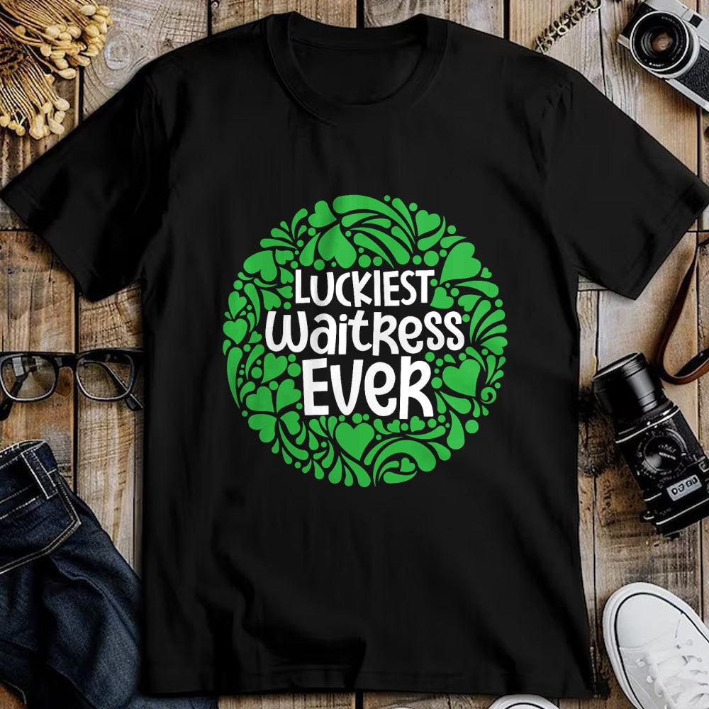 Patrick Day Shirts for Family, Funny Patrick Day shirts, st patrick's day Unisex T-Shirt/Hoodie/Sweatshirt HLT00 - Luckiest Waitress Ever - St Patrick Day Waiter Restaurant T-Shirt