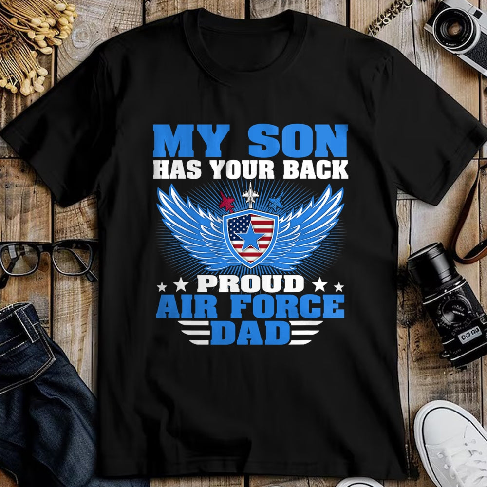 Gift for Dad Shirt, Funny Dad Unisex T-Shirt/Hoodie/Sweatshirt HLT00 – My Son Has Your Back Proud Air Force Dad Military Father T-Shirt