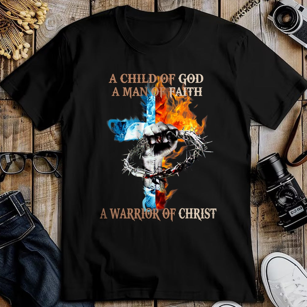 Christian Tee, Christian Faith Unisex T-Shirt/Hoodie/Sweatshirt HLT00 -  A Child Of God A Man Of Faith A Warrior Of Christ T-Shirt