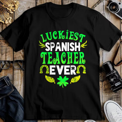 Patrick Day Shirts for Family, Funny Patrick Day shirts, st patrick's day Unisex T-Shirt/Hoodie/Sweatshirt HLT00 - Luckiest Spanish Teacher Ever St Patrick Day Spanish Teacher T-Shirt