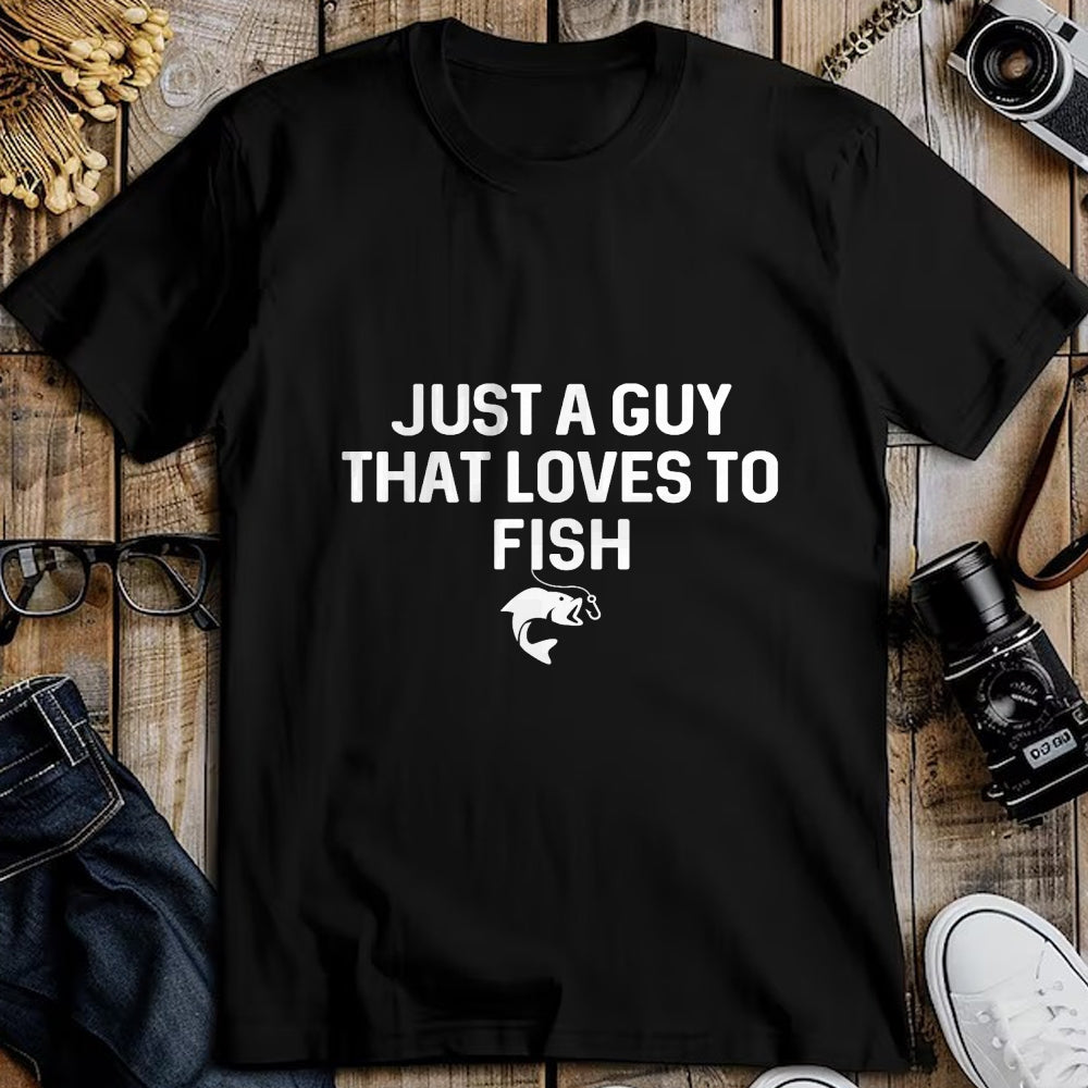 Funny Fishing Shirt, Gift For Fishing Lover Unisex T-Shirt/Hoodie/Sweatshirt HLT00 - Just A Guy That Loves to Fish Angler Fisherman Gifts Fishing T-Shirt