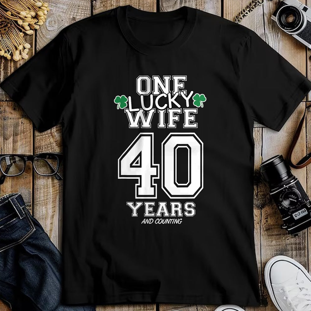 Best Wife Shirt, Wife and Husband Unisex T-Shirt/Hoodie/Sweatshirt HLT00 - Gift for wife T shirt, lucky wife   40 Years Lucky Wife Funny St Patrick's Day Anniversary Her T-Shi