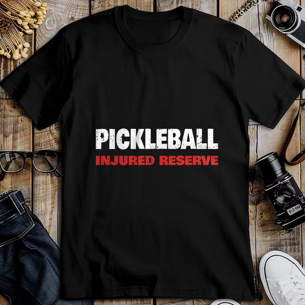 Funny Pickleball Shirt, Pickleball Lover Unisex T-Shirt/Hoodie/Sweatshirt HLT00 - Funny Pickleball - Pickleball Injured Reserve - Get Well T-Shirt