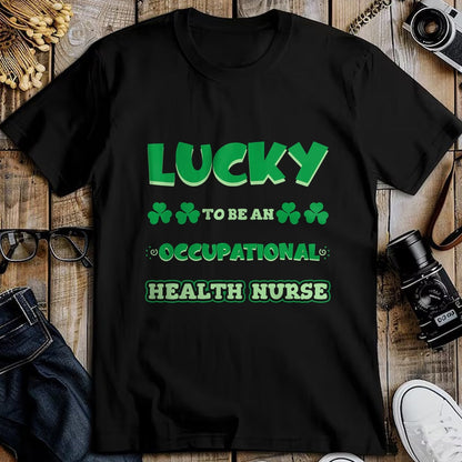 Patrick Day Shirts for Family, Funny Patrick Day shirts, st patrick's day Unisex T-Shirt/Hoodie/Sweatshirt HLT00 - Lucky To Be An Occupational Health Nurse St. Patrick Day Job T-Shirt