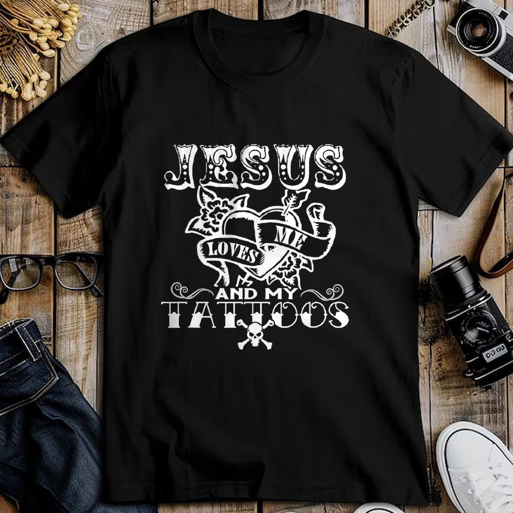 Christian Tee, Christian Faith Unisex T-Shirt/Hoodie/Sweatshirt HLT00 - Jesus Loves Me & My Tattoos Christian Jesus God Tattoo Lover T-Shirt