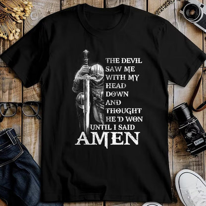 Christian Tee, Christian Faith Unisex T-Shirt/Hoodie/Sweatshirt HLT00 - Knight Templar Christian Warrior Of God Devil I Said Amen T-Shirt