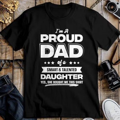 Gift for Dad Shirt, Funny Dad Unisex T-Shirt/Hoodie/Sweatshirt HLT00 – I_m A Proud Dad Shirt Gift From Daughter Funny Fathers Day T-Shirt