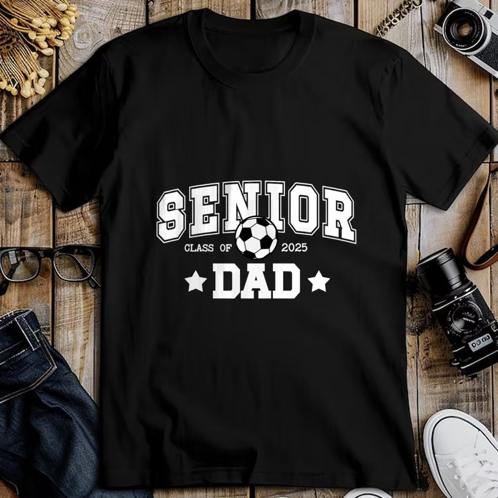 Gift for Dad Shirt, Funny Dad Unisex T-Shirt/Hoodie/Sweatshirt HLT00 – Soccer Senior Dad Class Of 2025 Soccer Senior Father T-Shirt