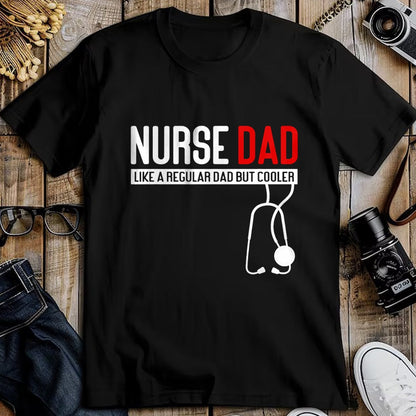 Funny Nurse Shirt, Nurse Unisex T-Shirt/Hoodie/Sweatshirt HLT00 - Nurse Dad Like Regular Dad but Cooler - Nurse Dad T-Shirt
