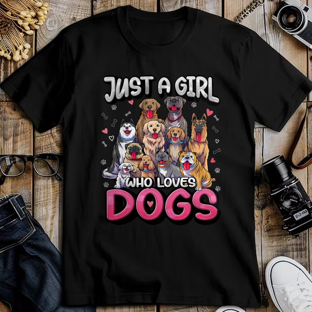 Dog Love Shirt, Dog Lover Gift T-Shirt/Hoodie/Sweatshirt HLT00 - Just A Girl Who Loves Dogs Shirt Funny Puppy Dog Lover Girls T-Shirt