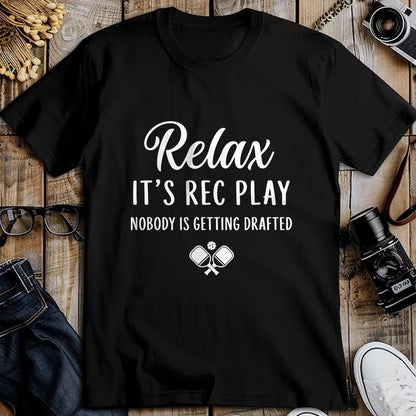 Funny Pickleball Shirt, Pickleball Lover Unisex T-Shirt/Hoodie/Sweatshirt HLT00 - Relax It’s Rec Play Nobody is Getting Drafted Pickleball T-Shirt (Copy)