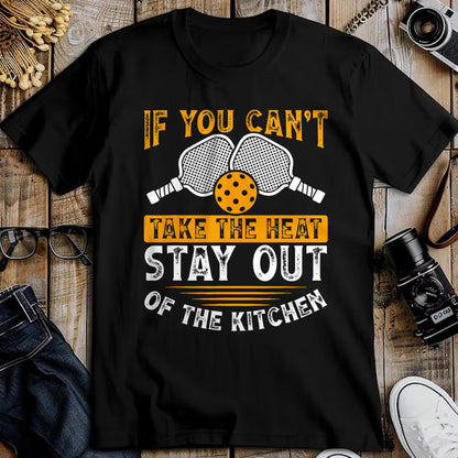 Funny Pickleball Shirt, Pickleball Lover Unisex T-Shirt/Hoodie/Sweatshirt HLT00 - If You Can’t Take The Heat, Stay Out Of The Kitchen T-Shirt
