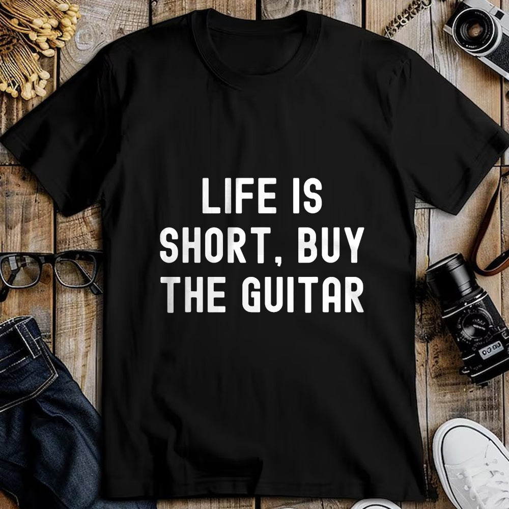 Guitar Lover Shirt, Funny Guitar UnisexT-Shirt/Hoodie/Sweatshirt HLT00 - Life Is Short, Buy The Guitar Funny Quote T-Shirt