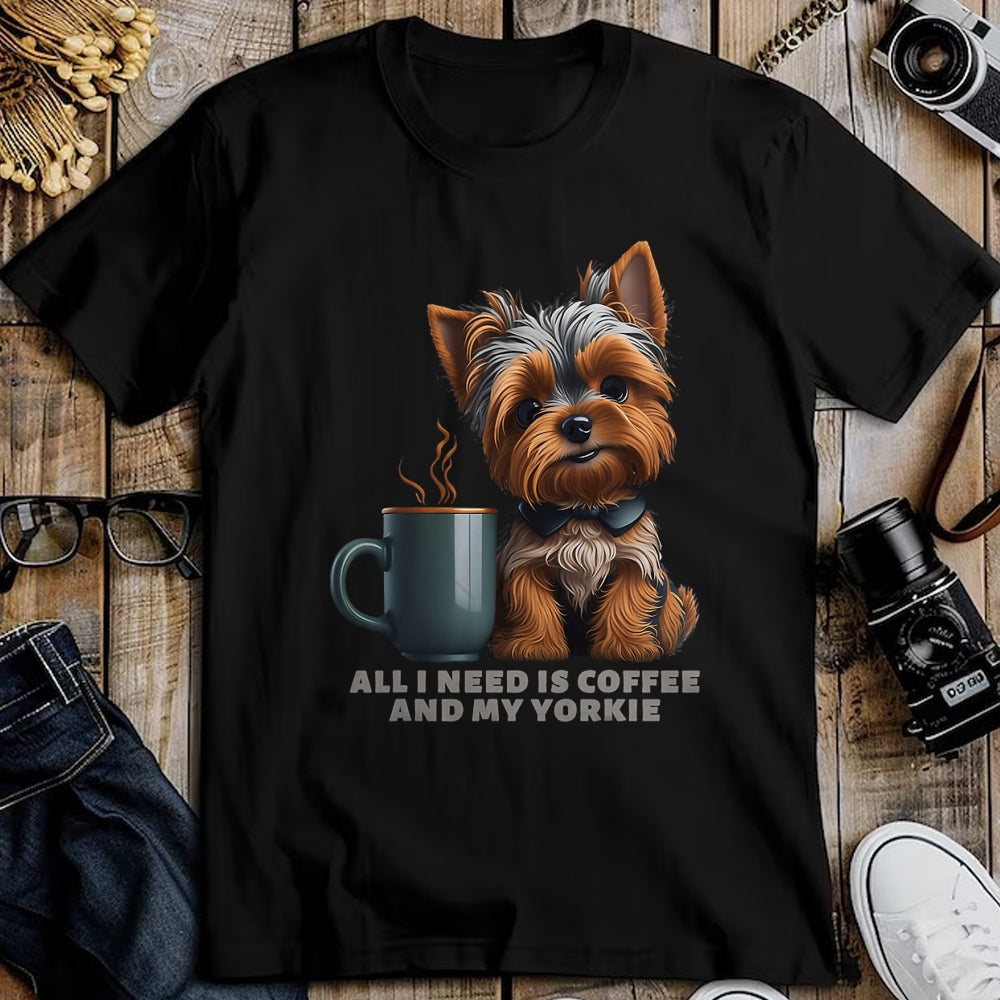 Dog Love Shirt, Dog Lover Gift T-Shirt/Hoodie/Sweatshirt HLT00 - All I Need Is Coffee And My Yorkie Funny Yorkie Dog Mom T-Shirt