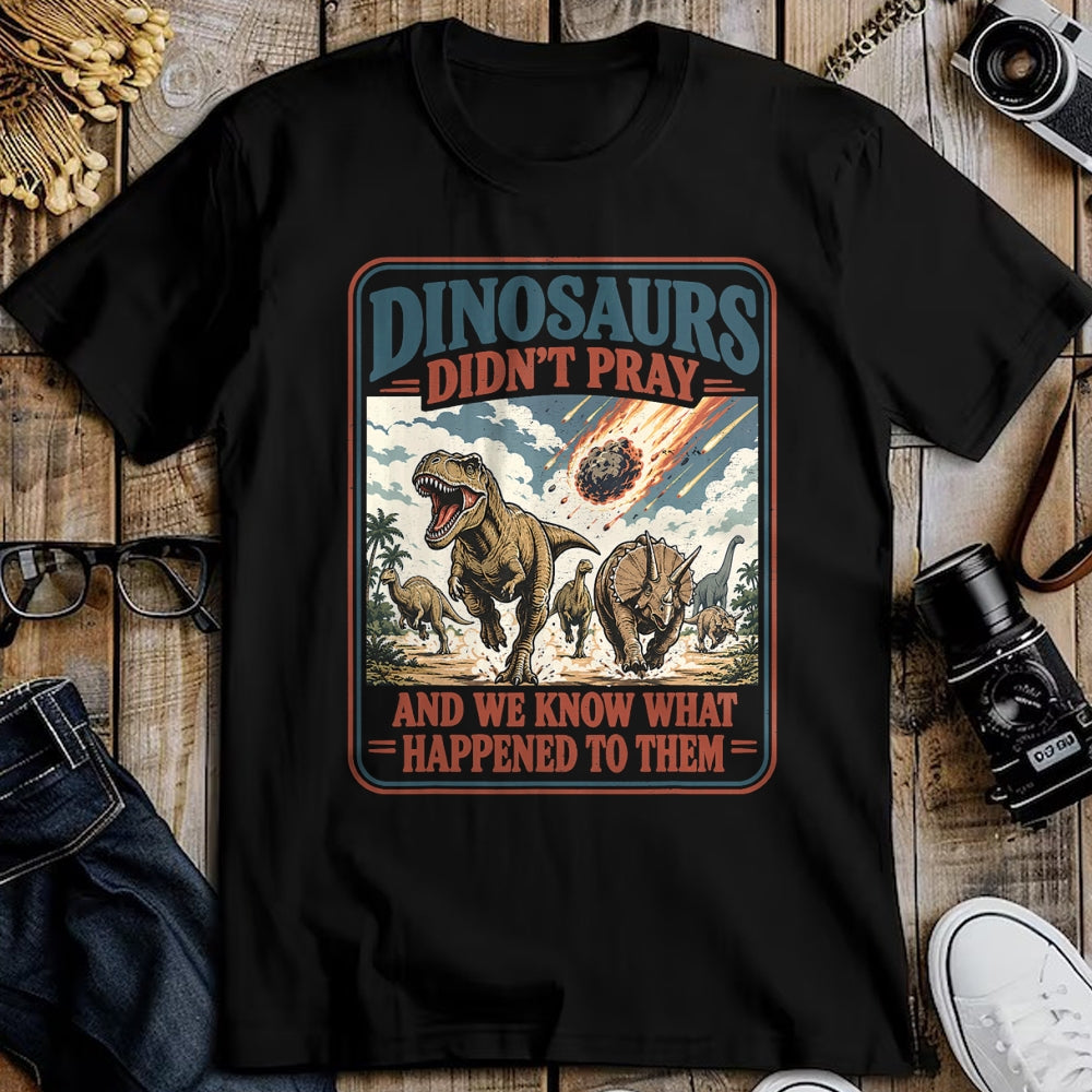 Best Dinosaur Lover Shirt, Funny Dinosaur UnisexT-Shirt/Hoodie/Sweatshirt HLT00 - Dinosaurs Didn_t Pray Funny Dinosaur Christian Humor Faith T-Shirt (2)