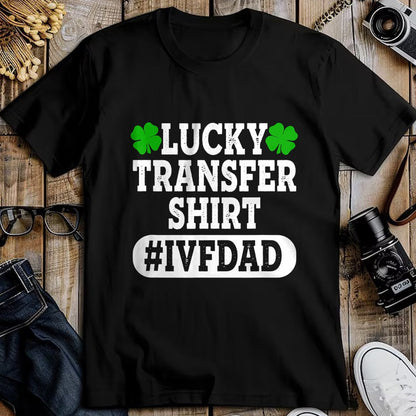 Gift for Dad Shirt, Funny Dad Unisex T-Shirt/Hoodie/Sweatshirt HLT00 – Mens IVF Embryo Lucky Transfer Dad Fertility T-Shirt