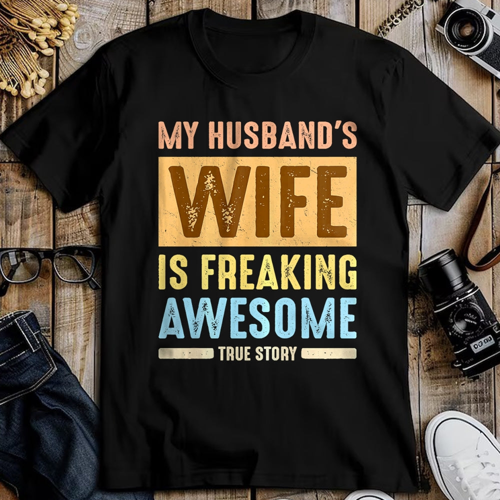 Best Wife Shirt, Wife and Husband Unisex T-Shirt/Hoodie/Sweatshirt HLT00 - My Husband's Wife Is Freaking Awesome Funny Married Women Premium T-Shirt
