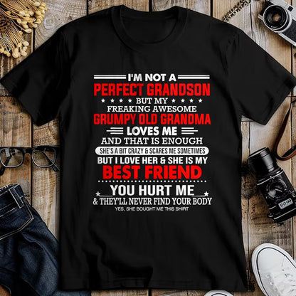 Best Grandma Shirt, Proud Grandma Unisex T-Shirt/Hoodie/Sweatshirt HLT00 - I'm not a perfect grandson but my freaking awesome grandma T-Shirt