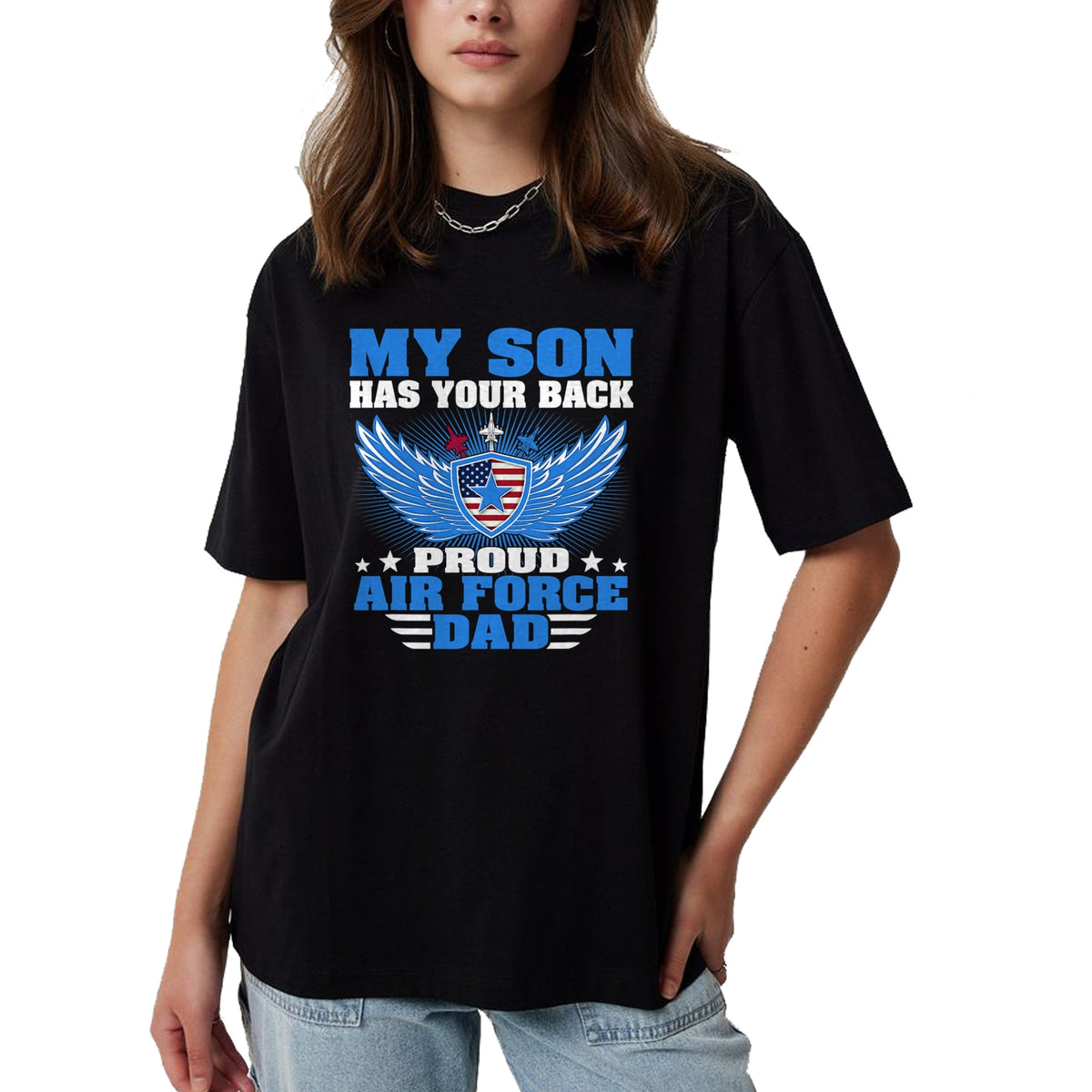 Gift for Dad Shirt, Funny Dad Unisex T-Shirt/Hoodie/Sweatshirt HLT00 – My Son Has Your Back Proud Air Force Dad Military Father T-Shirt
