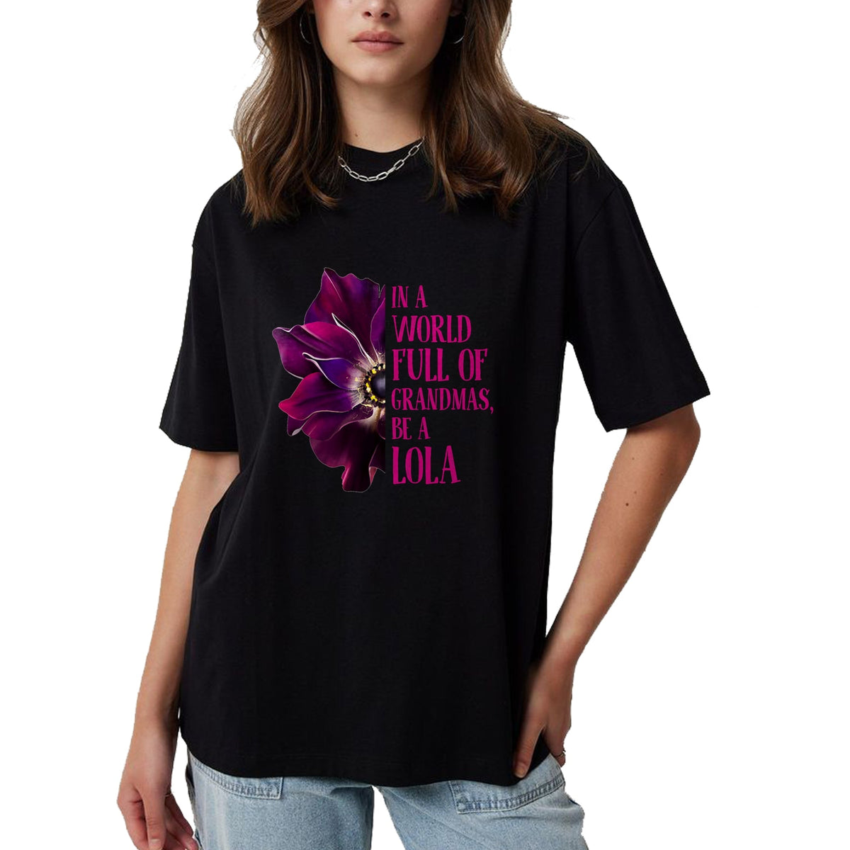 Best Grandma Shirt, Proud Grandma Unisex T-Shirt/Hoodie/Sweatshirt HLT00 - Anemone World Full Of Grandmas Be LOLA Grandmas Gifts T-Shirt