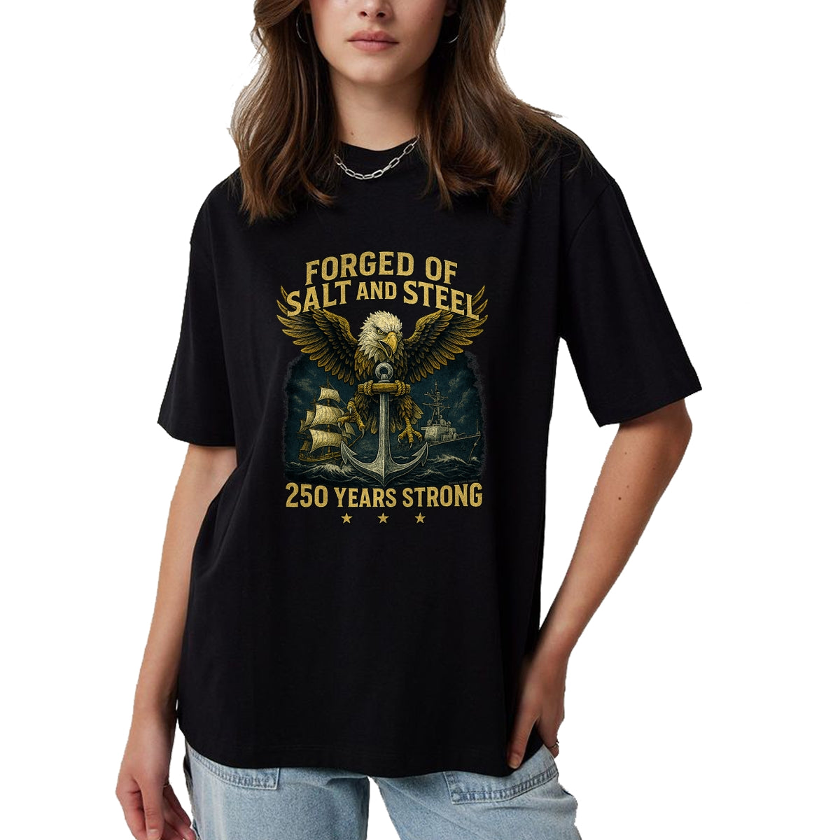 Proud Veteran Shirt, Funny Veteran UnisexT-Shirt/Hoodie/Sweatshirt HLT00 - Forged of Salt and Steel U.S. Naval Ships 250th Anniversary T-Shirt