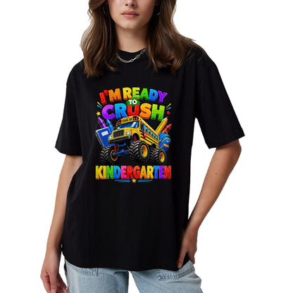 Best Student Shirt, Funny Back To School UnisexT-Shirt/Hoodie/Sweatshirt HLT00 - I_m Ready to Crush Kindergarten Back to School Boys Girls T-Shirt