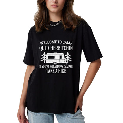 Funny Camping Shirt, Gift For Camping Lover Unisex T-Shirt/Hoodie/Sweatshirt HLT00 - Welcome to Camp Quitcherbitchin - Funny Camping T-Shirt