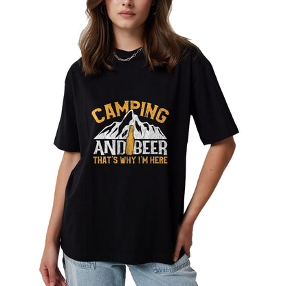 Funny Camping Shirt, Gift For Camping Lover Unisex T-Shirt/Hoodie/Sweatshirt HLT00 - Camping and Drinking Shirt Camping and Beer Why I_m Here Tee T-Shirt