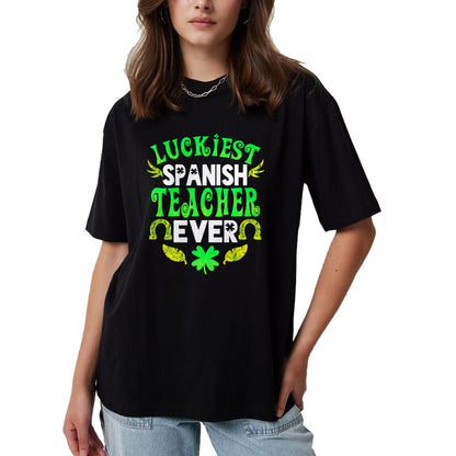 Patrick Day Shirts for Family, Funny Patrick Day shirts, st patrick's day Unisex T-Shirt/Hoodie/Sweatshirt HLT00 - Luckiest Spanish Teacher Ever St Patrick Day Spanish Teacher T-Shirt