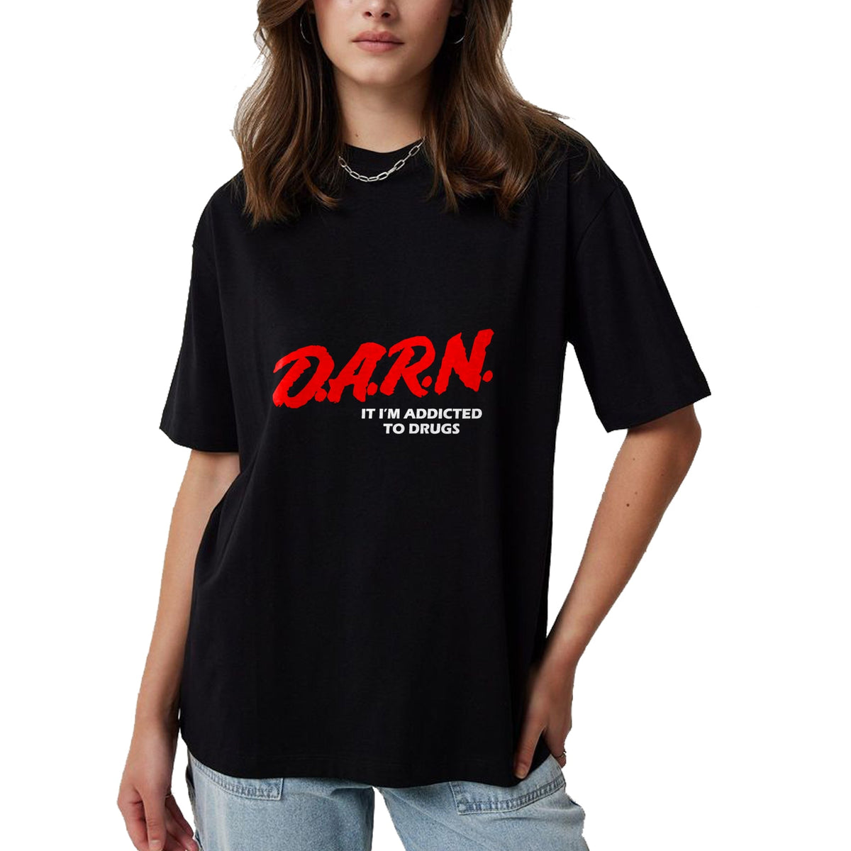 Gift for Dad Shirt, Funny Dad Unisex T-Shirt/Hoodie/Sweatshirt HLT00 – D.A.R.N. It I_m Addicted To Drugs Funny Sarcastic Trending T-Shirt