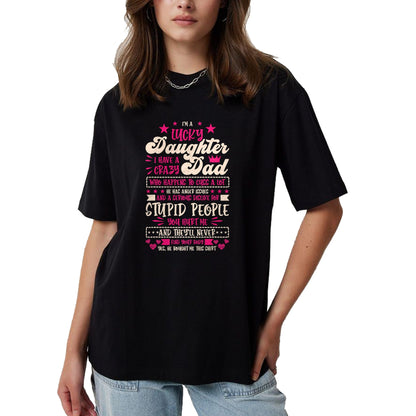 Gift for Dad Shirt, Funny Dad Unisex T-Shirt/Hoodie/Sweatshirt HLT00 – I am a lucky Daughter i have crazy Dad Daughter T-Shirt