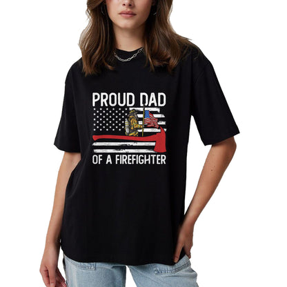 Gift for Dad Shirt, Funny Dad Unisex T-Shirt/Hoodie/Sweatshirt HLT00 – Fireman Father Son Daughter Proud Dad Of A Firefighter T-Shirt