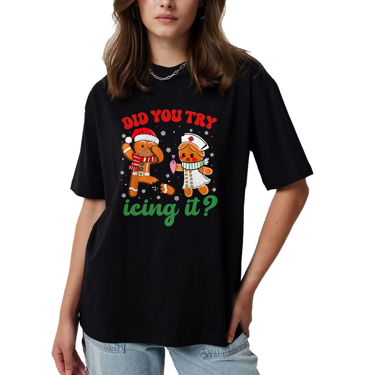 Funny Nurse Shirt, Nurse Unisex T-Shirt/Hoodie/Sweatshirt HLT00 -Funny Christmas Nurse Did You Try Icing It Gingerbread Man T-Shirt (1)