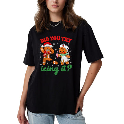 Funny Nurse Shirt, Nurse Unisex T-Shirt/Hoodie/Sweatshirt HLT00 -Funny Christmas Nurse Did You Try Icing It Gingerbread Man T-Shirt (1)