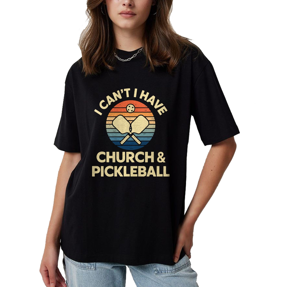 Funny Pickleball Shirt, Pickleball Lover Unisex T-Shirt/Hoodie/Sweatshirt HLT00 - I Can't I Have Church And Pickleball T-Shirt