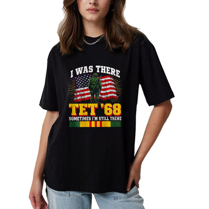 Proud Veteran Shirt, Funny Veteran UnisexT-Shirt/Hoodie/Sweatshirt HLT00 - I was There TET 68 Military US Flag Veteran (on Back) T-Shirt