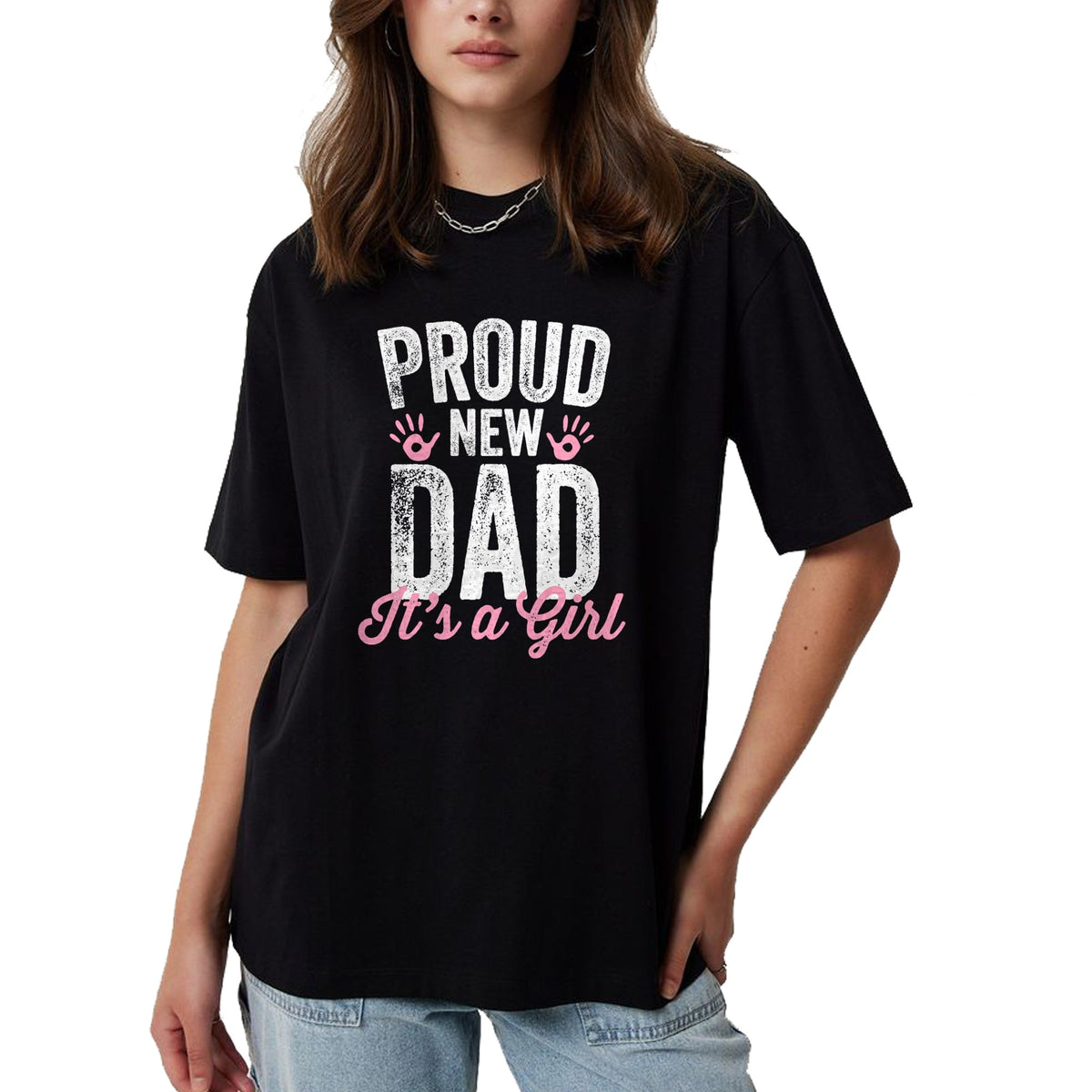 Gift for Dad Shirt, Funny Dad Unisex T-Shirt/Hoodie/Sweatshirt HLT00 – Proud New Dad It_s A Girl Gifts Father to be Soon to be Dad T-Shirt