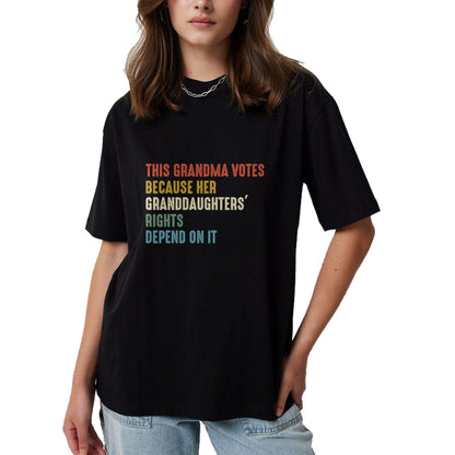 Best Grandma Shirt, Proud Grandma Unisex T-Shirt/Hoodie/Sweatshirt HLT00 - This Grandma Votes Because Her Granddaughters Rights T-Shirt