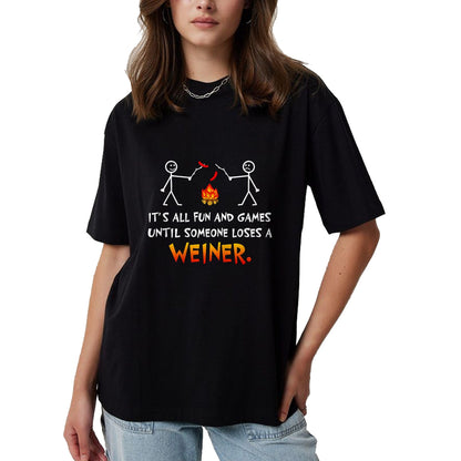 Funny Camping Shirt, Gift For Camping Lover Unisex T-Shirt/Hoodie/Sweatshirt HLT00 - Its All Fun and Games Until Someone Loses Weiner Funny Camp T-Shirt
