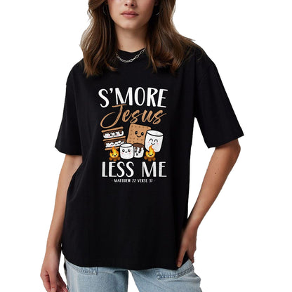 Funny Camping Shirt, Gift For Camping Lover Unisex T-Shirt/Hoodie/Sweatshirt HLT00 - Smore Of Jesus Less Me Christian Camper Church Camping Gifts T-Shirt