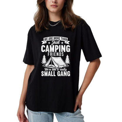 Funny Camping Shirt, Gift For Camping Lover Unisex T-Shirt/Hoodie/Sweatshirt HLT00 - We are More Than Just Camping Friends Small Gang Camper T-Shirt
