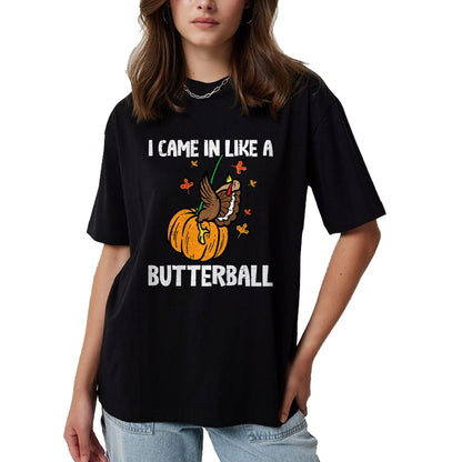 Best Thanksgiving Family Shirt , Funny Thanksgiving UnisexT-Shirt/Hoodie/Sweatshirt HLT00 - Came in Like A Butterball Funny Thanksgiving Men Women Kids T-Shirt